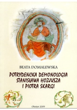 Potrydencka demonologia Stanisława Hozjusza i Piotra Skargi