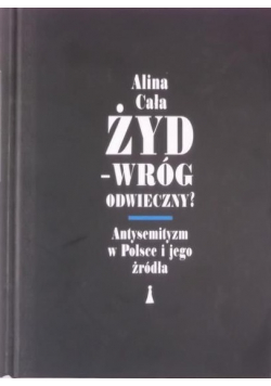 Żyd  wróg odwieczny Antysemityzm w Polsce i jego źródła