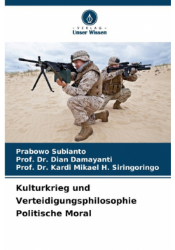 Kulturkrieg und Verteidigungsphilosophie Politische Moral