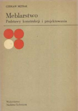 Meblarstwo Podstawy konstrukcji i projektowanie