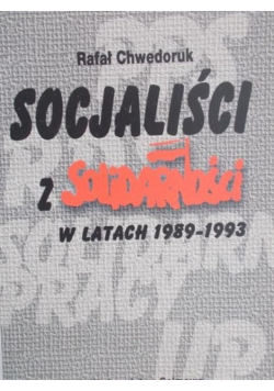 Socjaliści z Solidarności w latach 1989 1993