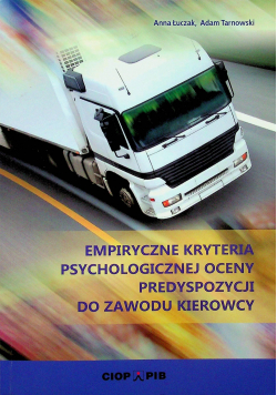 Empiryczne kryteria psychologicznej oceny predyspozycji do zawodu kierowcy