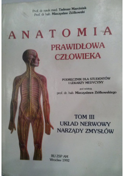 Anatomia prawidłowa człowieka Tom III Układ nerwowy narządy zmysłów