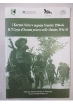2 korpus Polski w regionie Marche: 1944 46 OIl II Carpo d'Armata polacco nelle Marche 1944 46