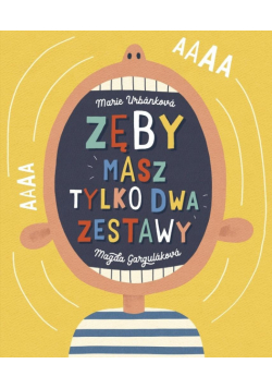 Zęby. Masz tylko dwa zestawy