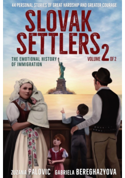 Slovak Settlers Volume 2 of 2