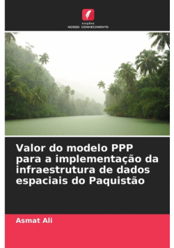 Valor do modelo PPP para a implementação da infraestrutura de dados espaciais do Paquistão