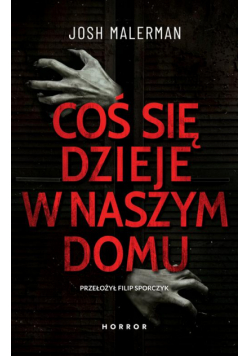 Coś się dzieje w naszym domu