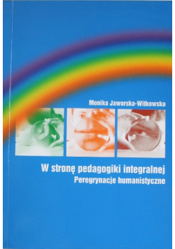 W stronę pedagogiki integralnej