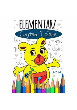 Elementarz. Czytam i piszę 4-7 lat