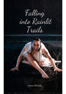 Falling into Rainlit Trails