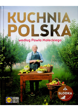 Kuchnia Polska według Pawła Małeckiego