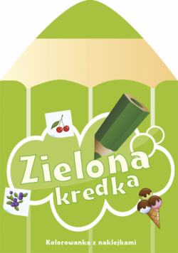 Zielona kredka. Kolorowanka z naklejkami