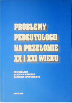 Problemy pedeutologii na przełomie XX i XXI wieku