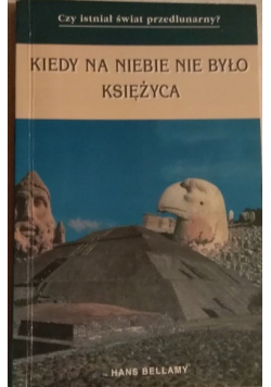 Kiedy na niebie nie było księżyca