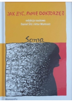 Jak żyć Panie Doktorze