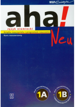 Aha!Neu 1A 1B Książka nauczyciela z programem nauczania