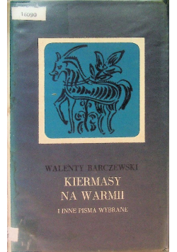Kiermasy na Warmii i inne pisma wybrane