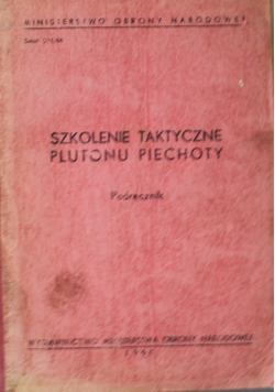 Szkolenie taktyczne Plutonu Piechoty Podręcznik