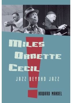 Miles, Ornette, Cecil
