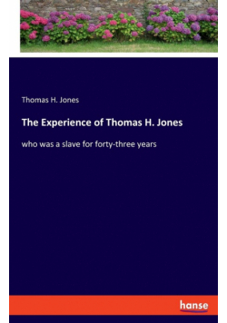 The Experience of Thomas H. Jones
