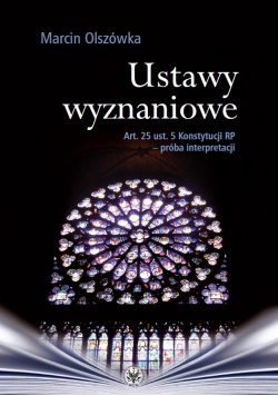 Ustawy wyznaniowe. Art. 25 ust. 5 Konstytucji RP..