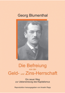 Die Befreiung von der Geld- und Zinsherrschaft