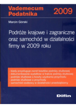 Podróże krajowe i zagraniczne oraz samochód w działalności firmy w 2009 roku