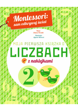 Montessori sam odkrywaj świat Moja pierwsza książka o liczbach