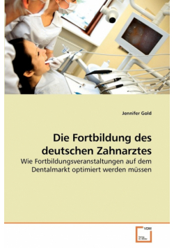 Die Fortbildung des deutschen Zahnarztes