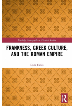 Frankness, Greek Culture, and the Roman Empire