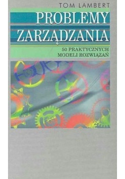 Problemy zarządzania 50 praktycznych modeli rozwiązań