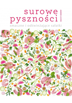Surowe pyszności smaczne i odświeżające sałatki