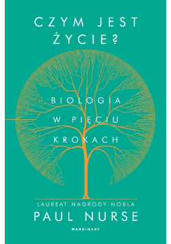 Czym jest życie Biologia w pięciu krokach