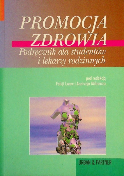 Promocja Zdrowia Podręcznik Dla Studentów I Lekarzy Rodzinnych