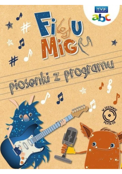 Figu Migu. Piosenki z programu