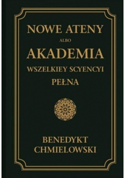 Nowe Ateny, albo Akademia wszelkiey scyencyi...T.2