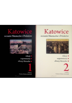 Katowice oczami Niemców i Polaków Tom 1 i 2