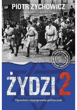 Żydzi 2 Opowieści niepoprawne politycznie IV