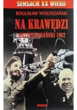 Na krawędz kryzys kubański 1962