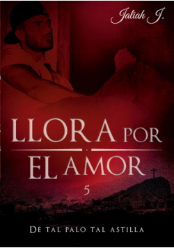 Llora por el amor 5