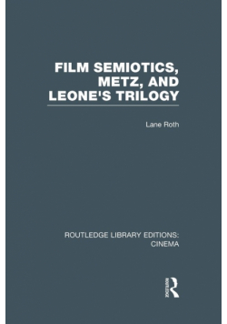 Film Semiotics, Metz, and Leone's Trilogy