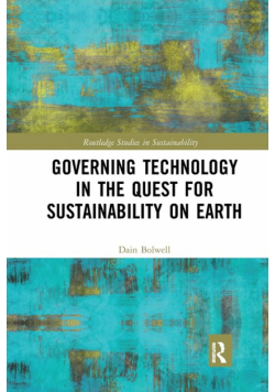 Governing Technology in the Quest for Sustainability on Earth