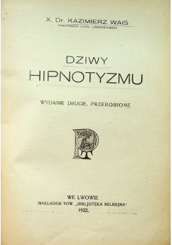 Dziwy hipnotyzmu  1922 r.