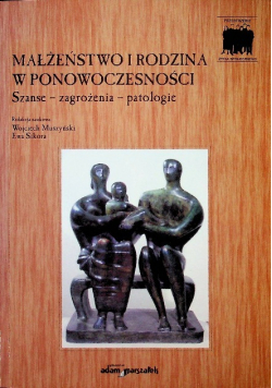 Małżeństwo i rodzina w ponowoczesności