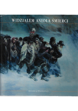 Widziałem Anioła śmierci. Losy deportowanych Żydów polskich w ZSRR w latach