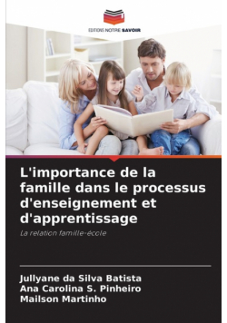 L'importance de la famille dans le processus d'enseignement et d'apprentissage