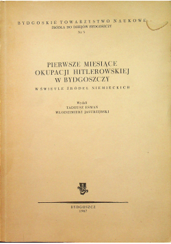 Pierwsze miejsce okupacji hitlerowskiej w Bydgoszczy