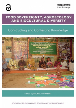 Food Sovereignty, Agroecology and Biocultural Diversity