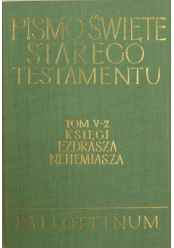 Pismo Święte Starego Testamentu tom V 2 Księgi Ezdrasza Nehemiasza